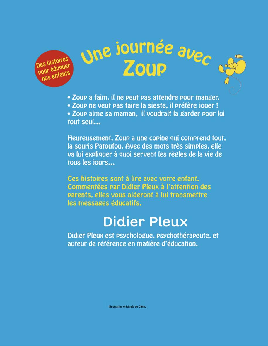 Feuilleter Une Journee Avec Zoup Small Des Histoires Pour Eduquer Nos Enfants Small Editions Odile Jacob