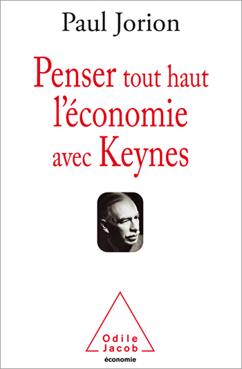 Paul Jorion - Penser Tout Haut l'Économie Avec Keynes